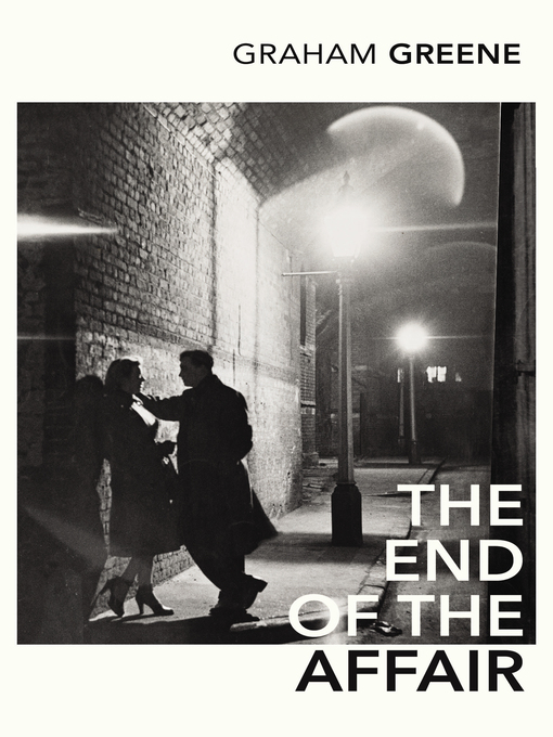Title details for The End of the Affair by Graham Greene - Available